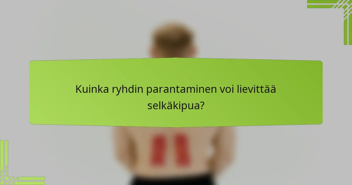Kuinka ryhdin parantaminen voi lievittää selkäkipua?
